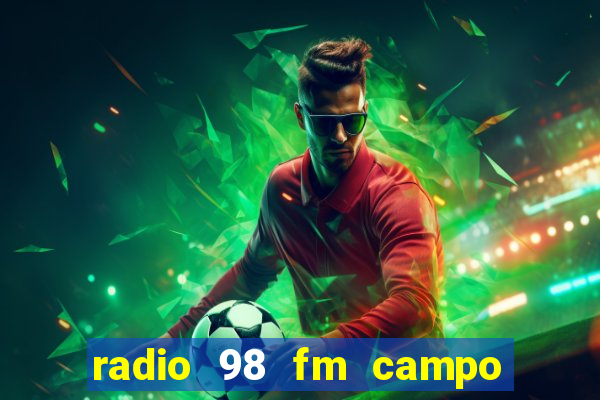 radio 98 fm campo formoso bahia